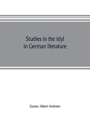 bokomslag Studies in the idyl in German literature