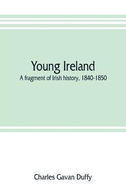 Charles Gavan Duffy - Young Ireland, Häftad