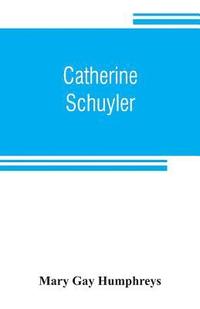 bokomslag Catherine Schuyler