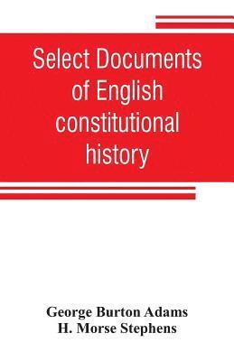 Select documents of English constitutional history 1