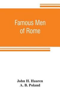 bokomslag Famous men of Rome