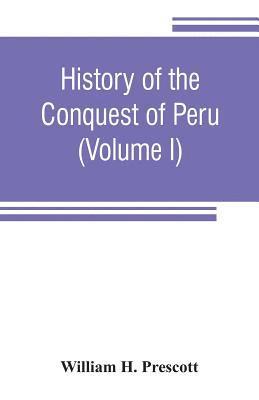 bokomslag History of the conquest of Peru