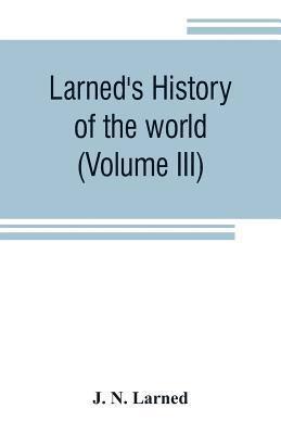 bokomslag Larned's History of the world (Volume III)