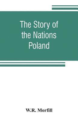 W R Morfill, W. R. Morfill, W.R. Morfill - Story of the Nations, Häftad