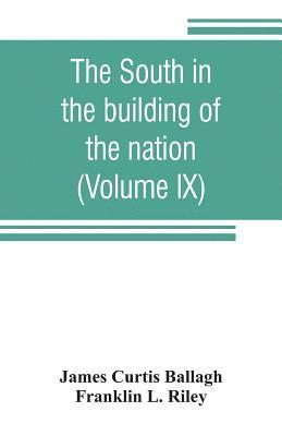 James Curtis Ballagh, Franklin L Riley - South in the building of the nation, Häftad