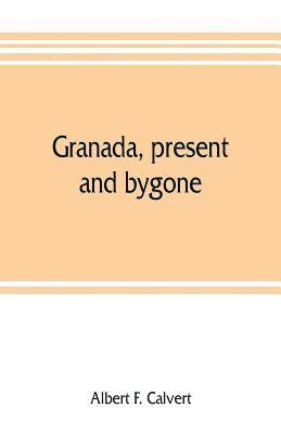 Granada, present and bygone
