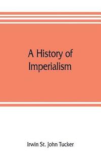 bokomslag A history of imperialism