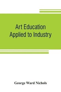 bokomslag Art education applied to industry