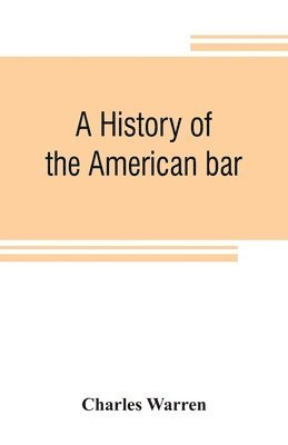 A history of the American bar 1