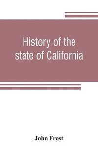 bokomslag History of the state of California