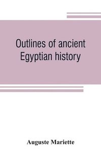 bokomslag Outlines of ancient Egyptian history