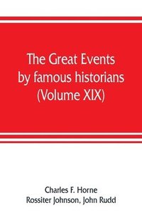bokomslag The great events by famous historians (Volume XIX)