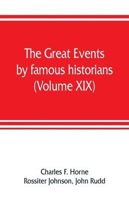 bokomslag The great events by famous historians (Volume XIX)