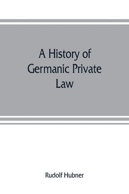 bokomslag history of Germanic private law