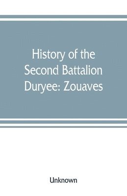 bokomslag History of the Second Battalion Duryee