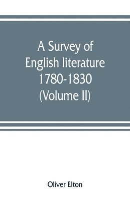 bokomslag A survey of English literature, 1780-1830 (Volume II)