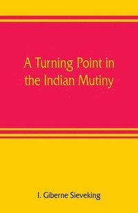 bokomslag turning point in the Indian mutiny