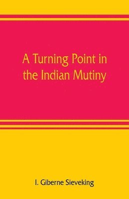 bokomslag turning point in the Indian mutiny