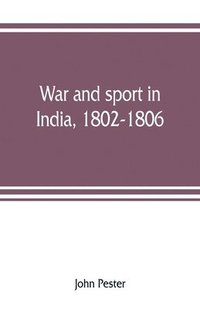 bokomslag War and sport in India, 1802-1806