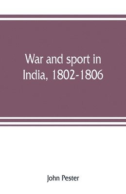 bokomslag War and sport in India, 1802-1806