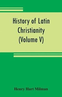 bokomslag History Of Latin Christianity