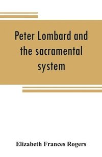 bokomslag Peter Lombard and the sacramental system