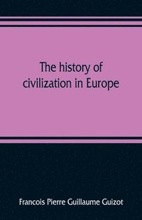 bokomslag The history of civilization in Europe