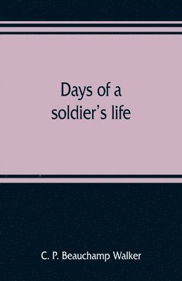 bokomslag Days of a soldier's life