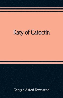 bokomslag Katy of Catoctin