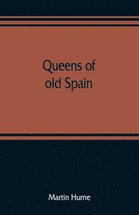 bokomslag Queens of old Spain