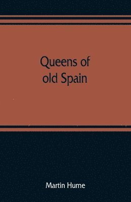 bokomslag Queens of old Spain