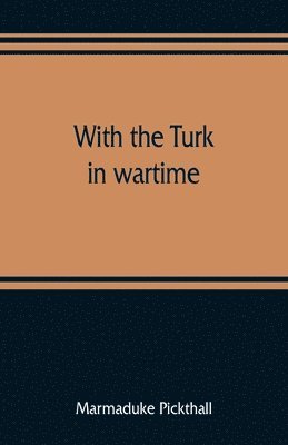 With the Turk in wartime 1