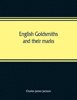 English goldsmiths and their marks