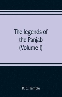 bokomslag legends of the Panjab (Volume I)