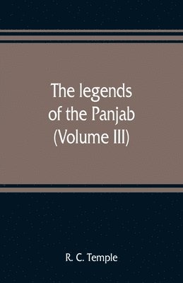 bokomslag legends of the Panjab (Volume III)