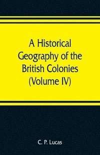bokomslag A Historical Geography of the British Colonies (Volume IV) South and East Africa