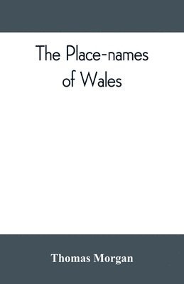 Thomas Morgan - place-names of Wales, Häftad