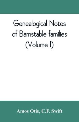 Genealogical notes of Barnstable families (Volume I)