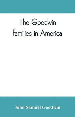 Goodwin families in America
