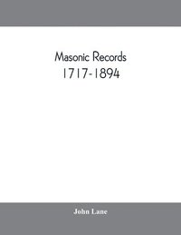 bokomslag Masonic records, 1717-1894
