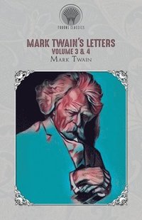 bokomslag Mark Twain's Letters Volume 3 & 4