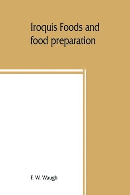 Iroquis foods and food preparation 1