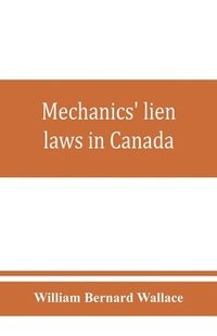 bokomslag Mechanics' lien laws in Canada