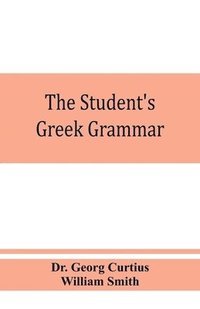 bokomslag The student's Greek grammar