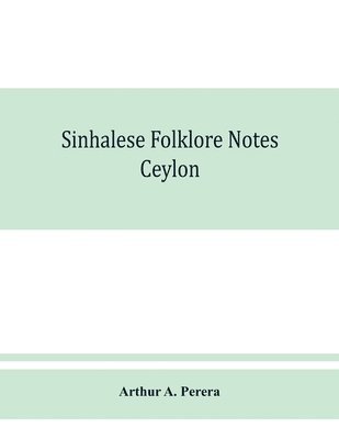 Sinhalese folklore notes 1