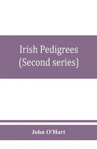 bokomslag Irish pedigrees; or, The origin and stem of the Irish nation (Second series)