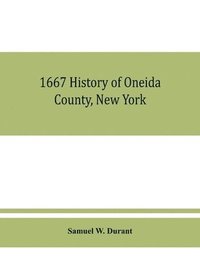 bokomslag 1667 History of Oneida County, New York