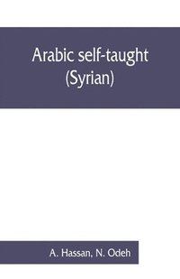 bokomslag Arabic self-taught (Syrian) with English phonetic pronunciation