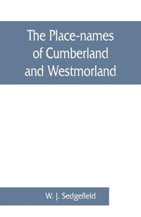 bokomslag The place-names of Cumberland and Westmorland