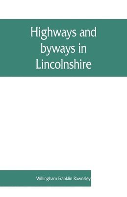 bokomslag Highways and byways in Lincolnshire